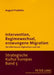 Intervention, Regimewechsel, Erzwungene Migration: Die Faelle Kosovo, Afghanistan Und Irak by August Pradetto, August Pradetto