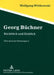 Georg Buechner: Rueckblick Und Einblick- Ueber Deutsche Dichtungen 4 by Wolfgang Wittkowski
