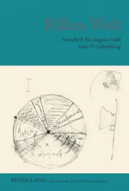 Rilkes Welt: Festschrift fuer August Stahl zum 75. Geburtstag by Andrea Hübener, Rätus Luck, Renate Scharffenberg