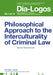 Philosophical Approach to the Interculturality of Criminal Law by Piotr W. Juchacz, Bartosz Adam Wojciechowski