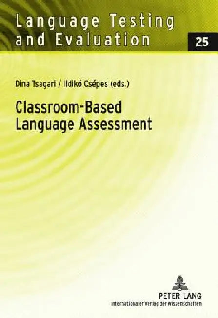 Classroom-Based Language Assessment by Sigott, Günther