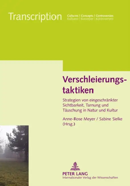 Verschleierungstaktiken: Strategien Von Eingeschraenkter Sichtbarkeit, Tarnung Und Taeuschung in Natur Und Kultur by Anne-Rose Meyer, Sabine Sielke
