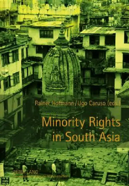 Minority Rights in South Asia by Rainer Hofmann, Ugo Caruso