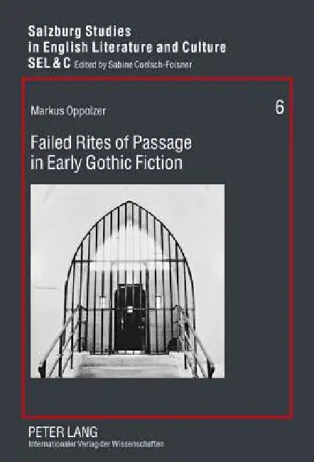 Failed Rites of Passage in Early Gothic Fiction by Markus Oppolzer