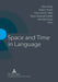 Space and Time in Language by Mario Brdar, Marija Omazic, Visnja Pavicic Takac