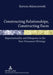 Constructing Relationships, Constructing Faces; Hypertextuality and Ethopoeia in the New Testament Writings by Bartosz Adamczewski