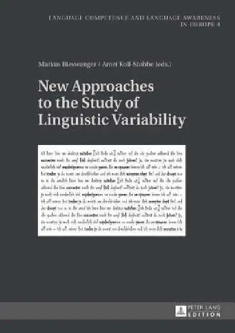 New Approaches to the Study of Linguistic Variability by Amei Koll-Stobbe, Markus Bieswanger, Amei Koll-Stobbe