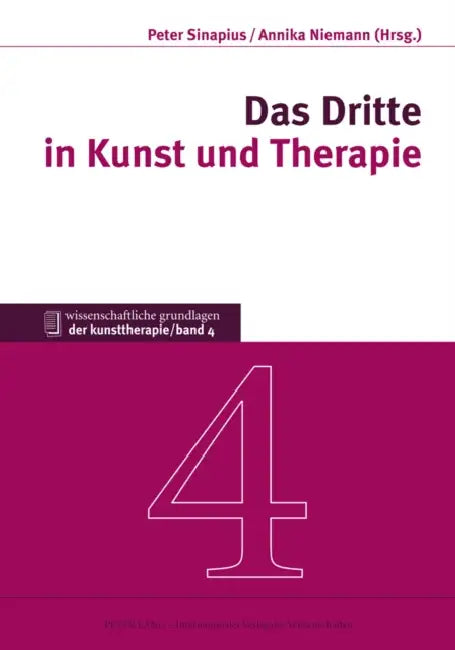 Das Dritte in Kunst Und Therapie by Peter Sinapius, Annika Niemann