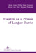 Theatre as a Prison of Longue Durée by Henk Gras, Philip Hans Franses, Harry Van Vliet