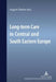 Long-term Care in Central and South Eastern Europe by August Österle