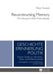 Reconstructing Memory: The Holocaust in Polish Public Debates by Piotr Forecki, Piotr Forecki