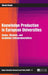 Knowledge Production in European Universities: States, Markets, and Academic Entrepreneurialism by Marek Kwiek, Marek Kwiek
