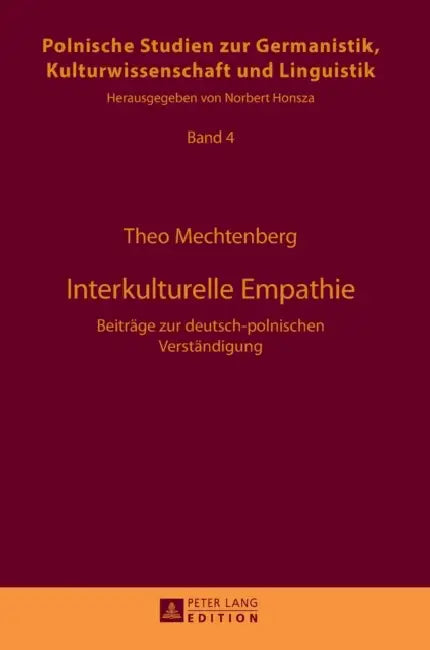 Interkulturelle Empathie: Beitraege zur deutsch-polnischen Verstaendigung by Norbert Honsza, Theo Mechtenberg