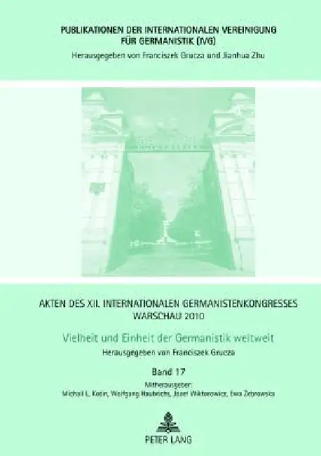 Akten des XII. Internationalen Germanistenkongresses Warschau 2010- Vielheit und Einheit der Germanistik weltweit: Diachronische, diatopische und typo by Franciszek Grucza, Franciszek Grucza, Wolfgang Haubrichs