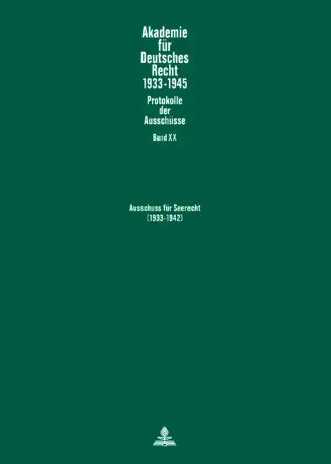 Ausschuss Fuer Seerecht (1933-1942): Herausgegeben Und Mit Einer Einleitung Versehen Von Werner Schubert by Werner Schubert