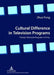 Cultural Difference in Television Programs: Foreign Television Programs in China by Zhuo Feng