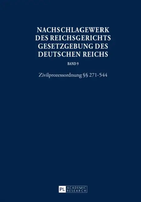 Nachschlagewerk Des Reichsgerichts - Gesetzgebung Des Deutschen Reichs: Zivilprozessordnung §§ 271-544 by Werner Schubert, Hans Peter Glöckner