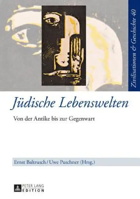 Juedische Lebenswelten: Von der Antike bis zur Gegenwart by Uwe Puschner, Ernst Baltrusch, Uwe Puschner