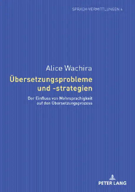 Uebersetzungsprobleme und -strategien: Der Einfluss von Mehrsprachigkeit auf den Uebersetzungsprozess by Konrad Ehlich