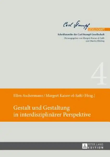 Gestalt und Gestaltung in interdisziplinaerer Perspektive by Margret Kaiser-El-Safti, Ellen Aschermann, Margret Kaiser-El-Safti