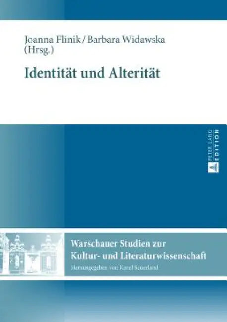 Identitaet und Alteritaet by Karol Sauerland, Joanna Flinik, Barbara Widawska