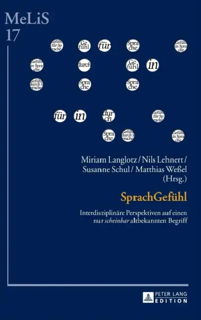 SprachGefuehl: Interdisziplinaere Perspektiven auf einen nur scheinbar altbekannten Begriff by C. Brinker-Von Der Heyde, Miriam Langlotz, Nils Lehnert