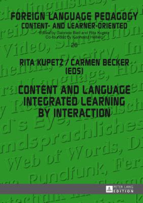 Content and Language Integrated Learning by Interaction by Rita Kupetz, Rita Kupetz, Carmen Becker