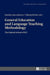 General Education and Language Teaching Methodology: The Gdańsk School of ELT by Danuta Stanulewicz, Karolina Janczukowicz, Mikolaj Rychlo
