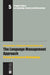 The Language Management Approach: A Focus on Research Methodology by Jiri Nekvapil, Lisa Fairbrother, Jiří Nekvapil
