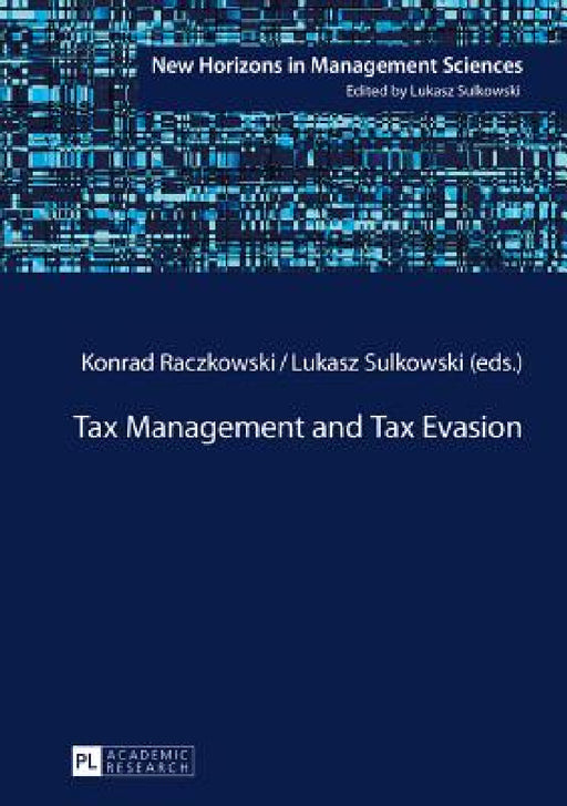 Tax Management and Tax Evasion by Lukasz Sulkowski, Lukasz Sulkowski, Konrad Raczkowski
