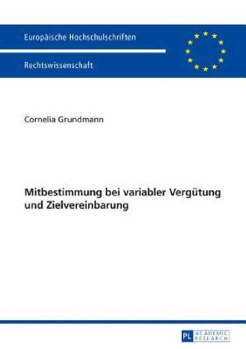 Mitbestimmung bei variabler Verguetung und Zielvereinbarung by Cornelia Grundmann