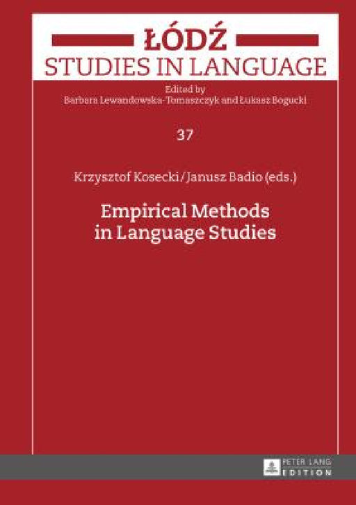 Empirical Methods in Language Studies by Lukasz Bogucki, Krzysztof Kosecki, Janusz Badio
