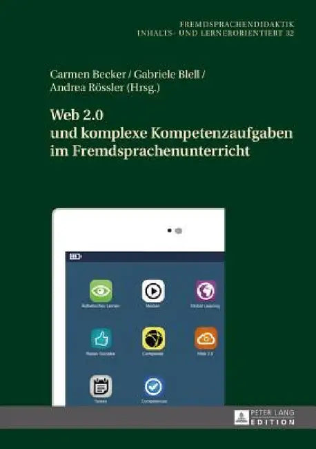 Web 2.0 Und Komplexe Kompetenzaufgaben Im Fremdsprachenunterricht by Gabriele Blell, Carmen Becker, Gabriele Blell