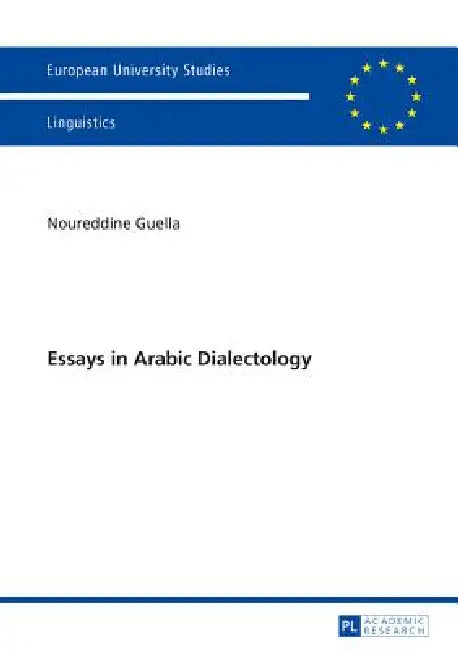 Essays in Arabic Dialectology by Noureddine Guella