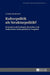 Kulturpolitik als Strukturpolitik?: Konzepte und Strategien deutscher und italienischer Kulturpolitik im Vergleich by Wolfgang Schneider, Claudia Burkhard