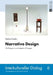 Narrative Design: The Designer as an Instigator of Changes by Annemarie Profanter, Giulia Cordin