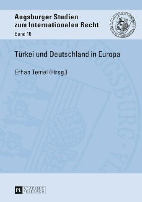 Tuerkei und Deutschland in Europa by Volker Behr, Erhan Temel