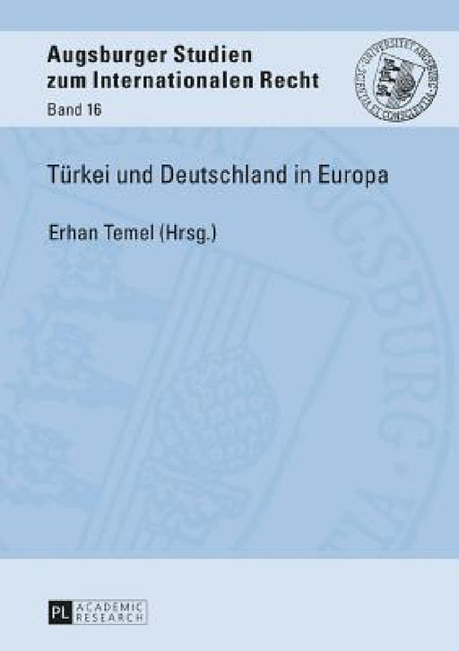 Tuerkei und Deutschland in Europa by Volker Behr, Erhan Temel