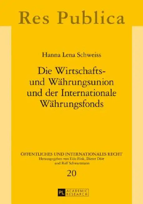 Die Wirtschafts- und Waehrungsunion und der Internationale Waehrungsfonds by Udo Fink, Hanna Lena Schweiss