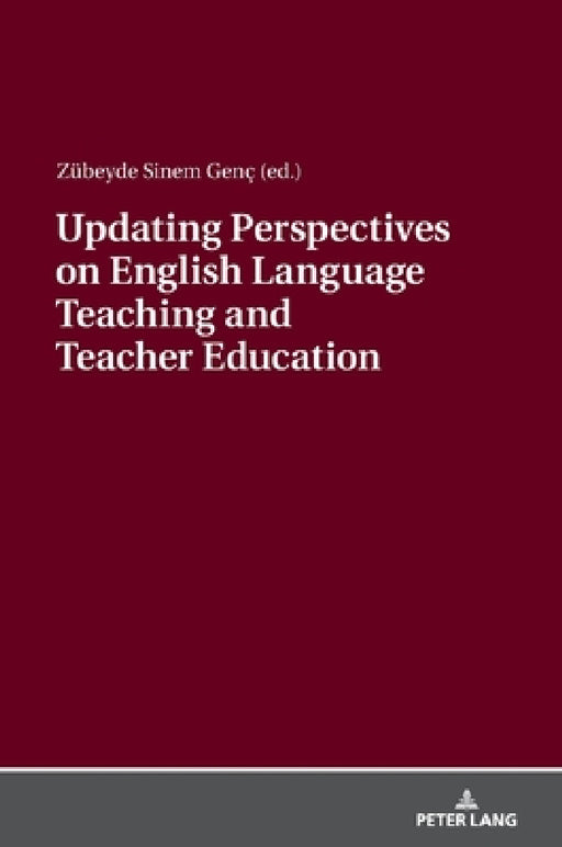 Updating Perspectives on English Language Teaching and Teacher Education by Zübeyde Sinem Genç