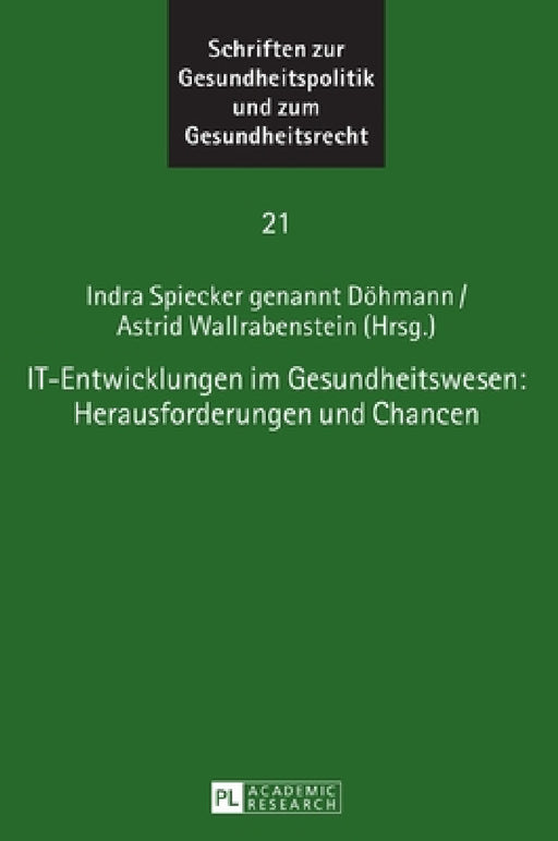 It-Entwicklungen Im Gesundheitswesen: Herausforderungen Und Chancen by Astrid Wallrabenstein, Indra Spiecker Gen Döhmann, Astrid Wallrabenstein