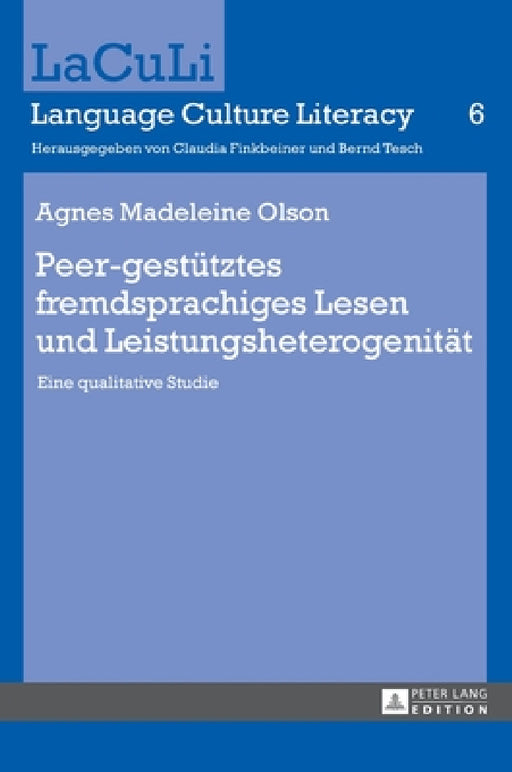 Peer-gestuetztes fremdsprachiges Lesen und Leistungsheterogenitaet: Eine qualitative Studie by Claudia Finkbeiner, Agnes Madeleine Olson