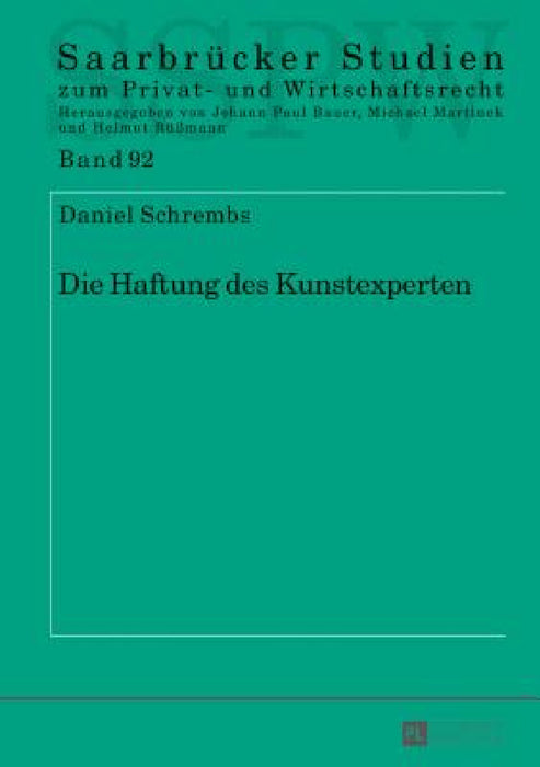 Die Haftung Des Kunstexperten by Michael Martinek, Daniel Schrembs