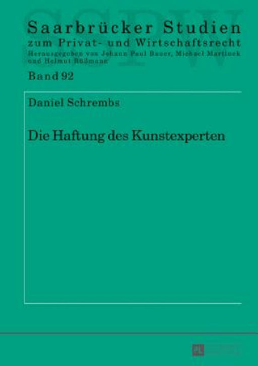 Die Haftung Des Kunstexperten by Michael Martinek, Daniel Schrembs