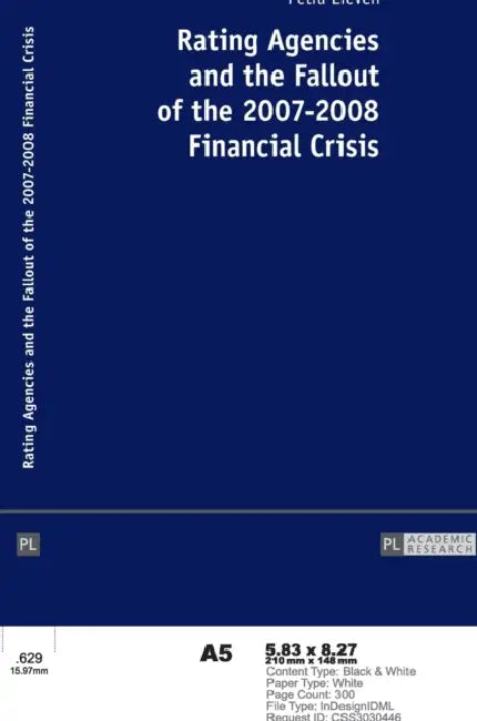 Rating Agencies and the Fallout of the 2007-2008 Financial Crisis by Petra Lieven