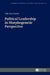 Political Leadership in Morphogenetic Perspective by Stanislaw Sulowski, Filip Pierzchalski