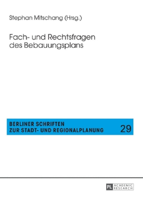 Fach- Und Rechtsfragen Des Bebauungsplans by Stephan Mitschang, Stephan Mitschang