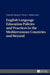 English Language Education Policies and Practices in the Mediterranean Countries and Beyond by Yasemin Bayyurt, Nicos C. Sifakis