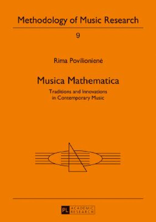Musica Mathematica: Traditions and Innovations in Contemporary Music by Nico Schüler, Rima Povilioniene