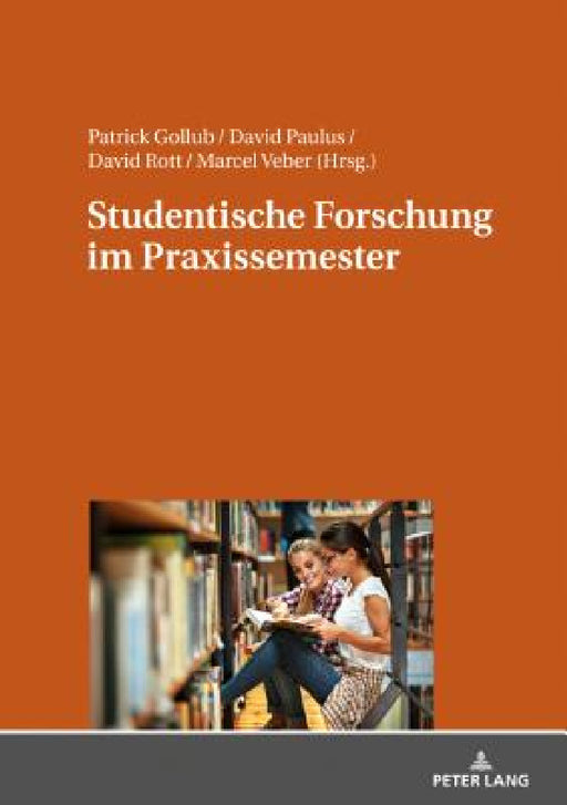 Studentische Forschung Im Praxissemester by Patrick Gollub, David Paulus, David Rott